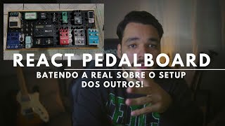 React Pedalboards do Young #01 - Comentários e Opniões sobre Board dos Inscritos.