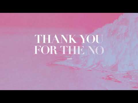 Thumbnail for Thank You For The No video