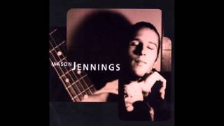 Mason Jennings - Darkness Between The Fireflies