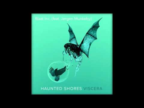 Haunted Shores - Blast Inc. (feat. Jørgen Munkeby)