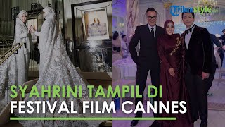 Fakta Penampilan Syahrini di Festival Film Cannes 2025, Istri Reino Barack Diundang oleh Hermes