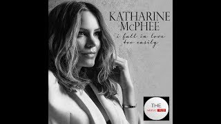 KATHARINE McPHEE ✦ I Fall in Love Too Easily