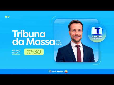 Tribuna da Massa - Edição Completa - 10/07/2026