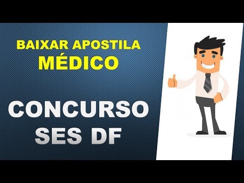 BAIXAR APOSTILA Concurso SES / DF - MÉDICO