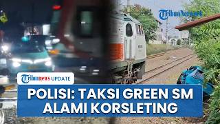 Polisi Sebut Taksi Green SM Alami Korsleting sehingga Tak Bisa Gerak: Pemicu Kendaraan Tertemper KRL