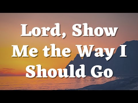 God, Show Me The Way I Should Go - Short Prayer - Daily Prayers #300