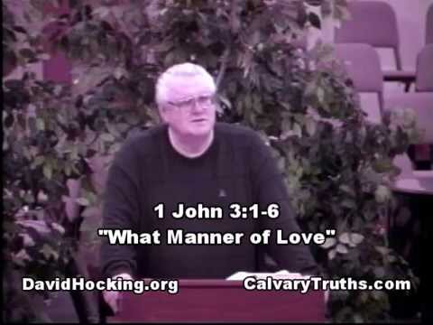 62 1 John 03:1-6 - "What Manner of Love" - David Hocking - Bible Studies