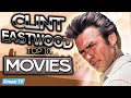 Top 10 Clint Eastwood Movies Of All Time