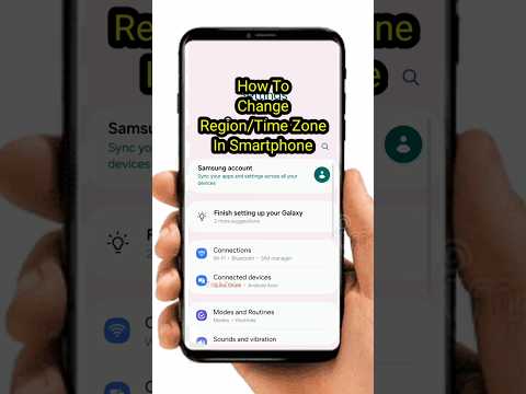 How to Change Region and Time Zone on Samsung (Step-by-Step)