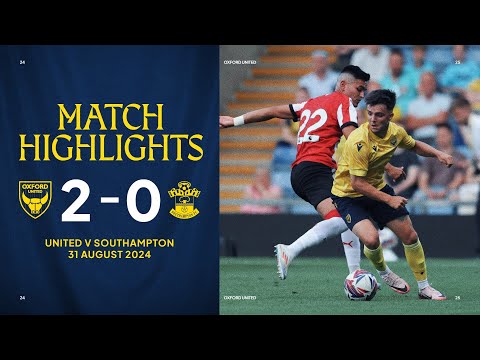 HIGHLIGHTS | Oxford United 2 Southampton 0 | Harris & Rodrigues Goals Defeats Premier League Team