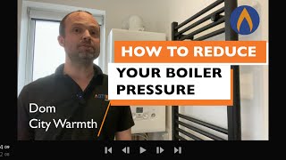 Combi Boiler too much pressure. How to reduce boiler pressure.