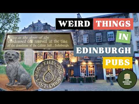 Strangest Things in Edinburgh Pubs - A Guided Tour of Weird & Wonderful Pubs in the Scottish Capital