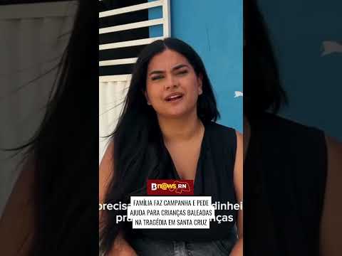 Família faz campanha e pede ajuda para crianças b4l3ad4s na tragédia em Santa Cruz