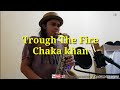 Trough the fire - Chaka khan saxophone cover by RizkySaxcaster ( michael lington version )