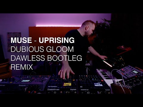 Muse - Uprising (Dubious Gloom Dawless Bootleg Remix)