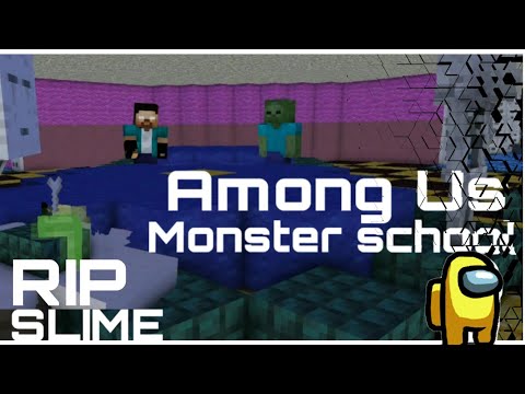 Minecraft Monster School Among Us R.I.P Slime | Animation Ep.1