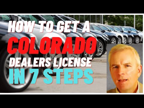 How to get a Colorado Dealer License in 7 Steps
