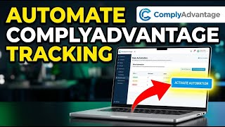 How to Automate Compliance Tracking with ComplyAdvantage - Step By Step