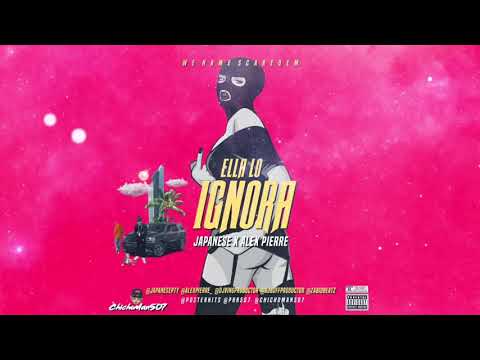 Japanese Ft Alex Pierre  - Ella Lo Ignora | Audio Oficial