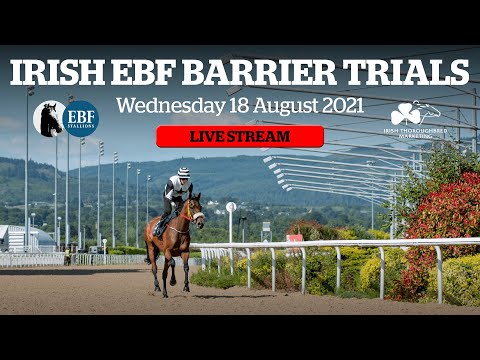 Irish EBF Barrier Trials 18 August 2021 - FULL SESSION