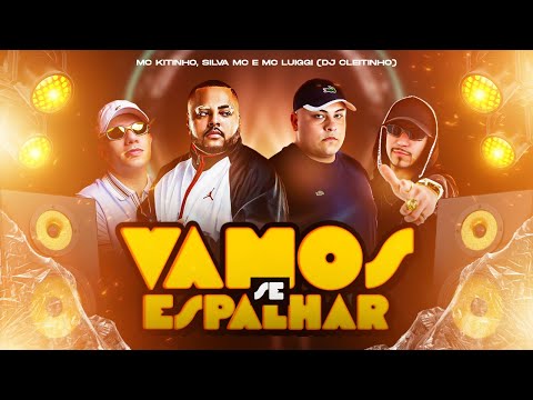VAMOS SE ESPALHAR - MC Luiggi, MC Kitinho e Silva MC (DJ Cleitinho)