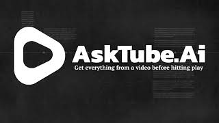AskTube.Ai – Summarize News Videos & Ask Anything Instantly
