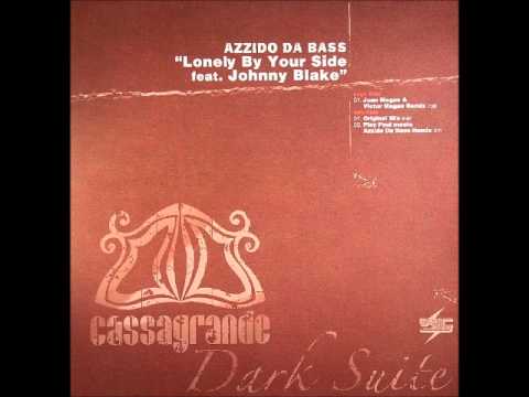Azzido Da Bass - Lonely by your side (Juan Magan & Victor Magan)