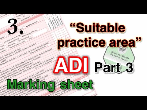 ADI Part 3. Understand the marking sheet. 3. Were the practice areas suitable?