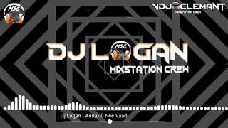 Download lagu DJ Logan - Annakili Nee Vaadi ( Birthday Blast Mix ) mp3