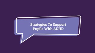 How To Support Pupils With ADHD