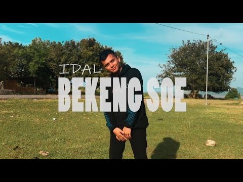 IDAL - Bekeng Soe ( Official Music Video )