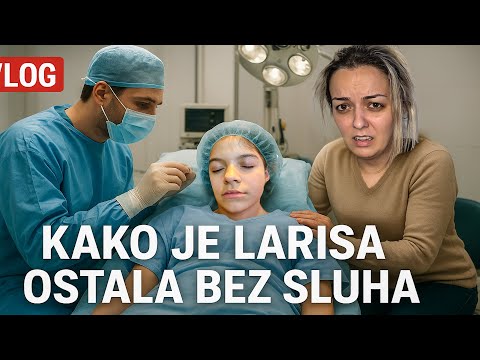Kako je Larisa Iznenada Ostala Bez Sluha – Hitna Operacija!