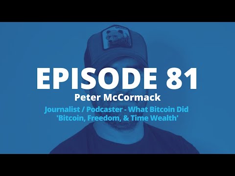 SharkPod #81 "Bitcoin, Freedom and Time Wealth" - With Peter McCormack 'What Bitcoin Did Podcast'