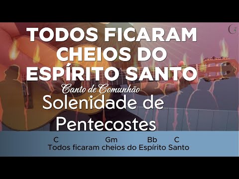Todos Ficaram Cheios Do Espírito Santo - Católica