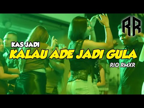 BASS SENTAK!!! KALAU ADE JADI GULA (KAS JADI) - RIO RMXR (BASSGANGGA) 
