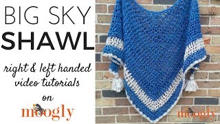 How to Crochet: Big Sky Shawl (Right Handed)