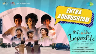 Entra Adhrushtam Song Lyrics - & English - Mishan Impossible Entra Adhrushtam Song Lyrics - & English - Mishan Impossible