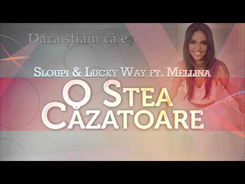 Sloupi & Lucky Way ft. Mellina - O stea cazatoare (Lyrics Video)
