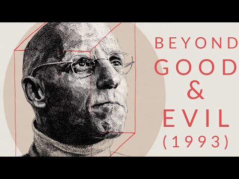 IMPORTANT DOCUMENTARIES: Beyond Good and Evil (1993) Michel Foucault.
