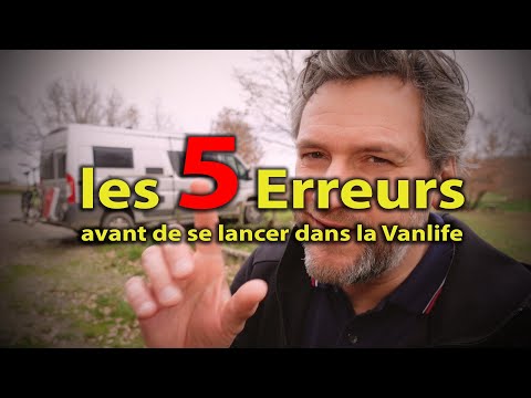 LES 5 ERREURS À NE PAS FAIRE ❗️ avant de se LANCER dans la #VANLIFE - Voyage Voyages