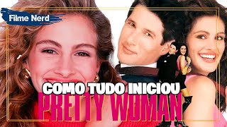 Pretty Woman (1990) UMA LINDA MULHER você NÃO SABIA + curiosidades