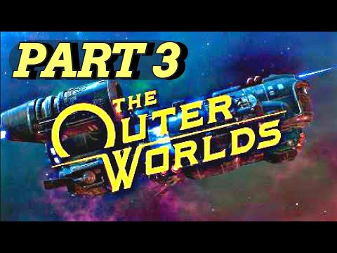The Outer Worlds - Gameplay  - Walkthrough - PART 3| - PS5