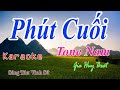 Phút Cuối Karaoke Tone Nam Nhạc Sống Gia Huy Beat