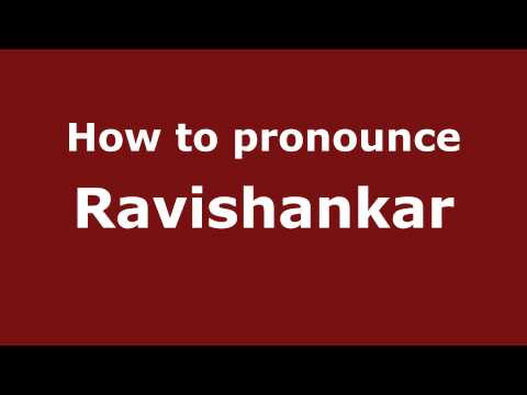 How to pronounce Ravishankar
