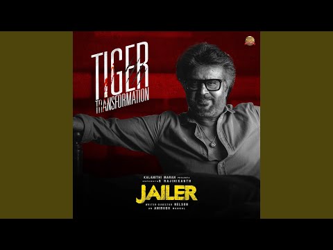 Tiger Transformation (From "Jailer")