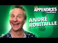Les Appendices - s08e10 - André Robitaille