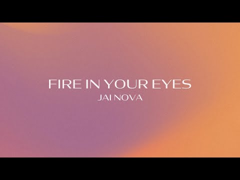 Jai Nova - Fire In Your Eyes (Official Visualiser)