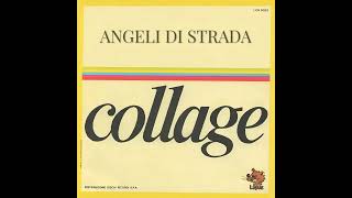 Collage - Angeli Di Strada (1986) (HQ)