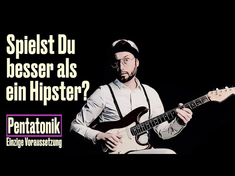 Spiel die Pentatonik NICHT wie ein Hipster! (Die Goldene 2-Ton Regel)