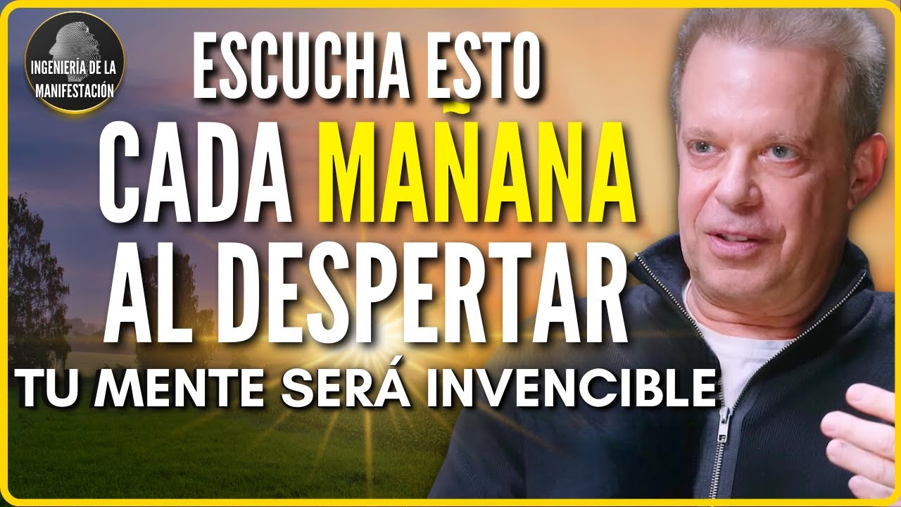 🌄ESCUCHA Esto APENAS DESPIERTES para TENER EL MEJOR DÍA DE TU VIDA | Meditación Dr JOE DISPENZA
